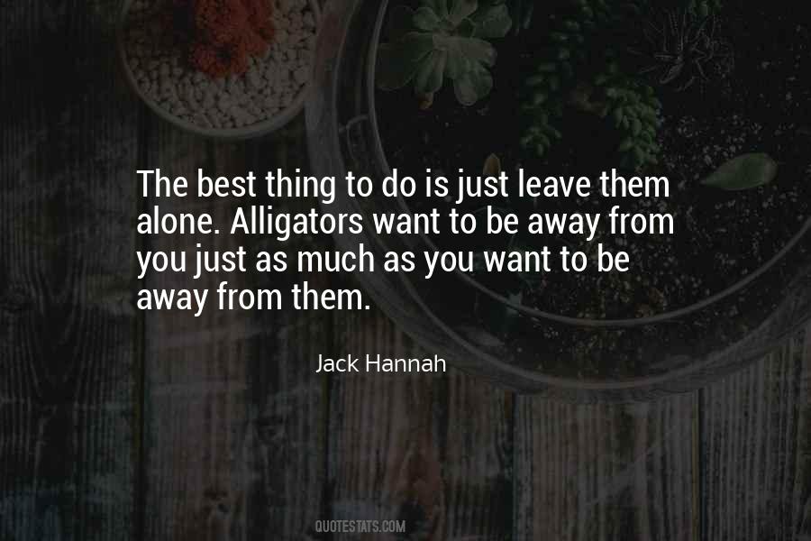 Alone Is Best Quotes #1699210