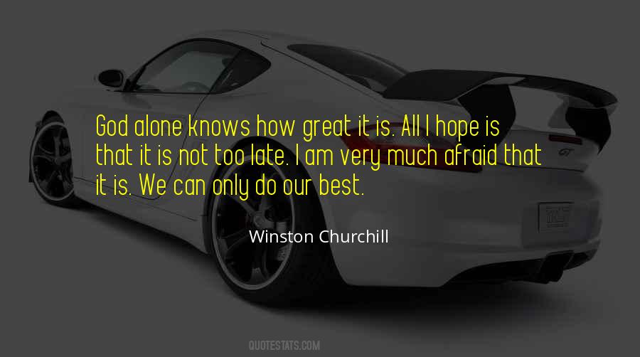 Alone Is Best Quotes #1762039