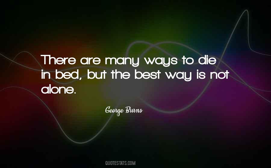 Alone Is Best Quotes #427476
