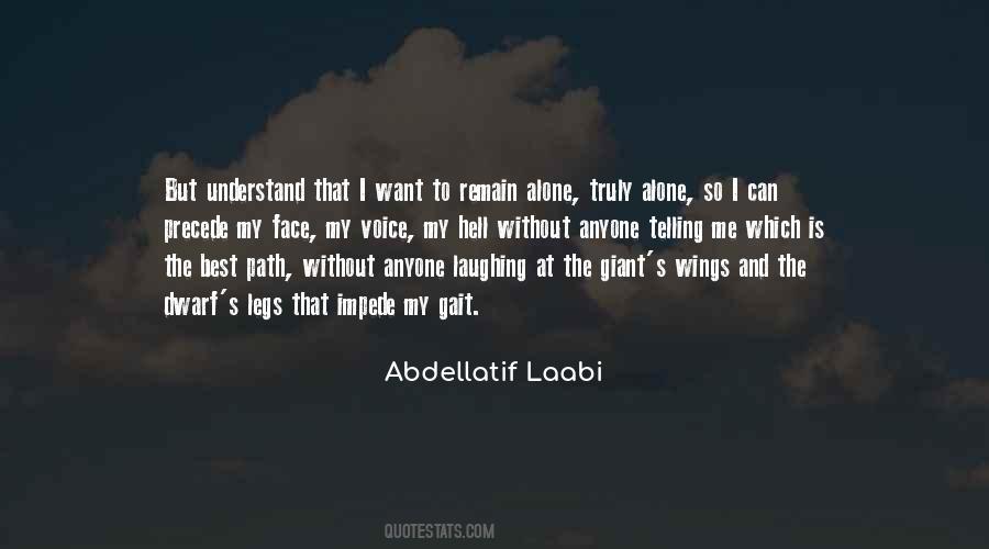 Alone Is Best Quotes #558554