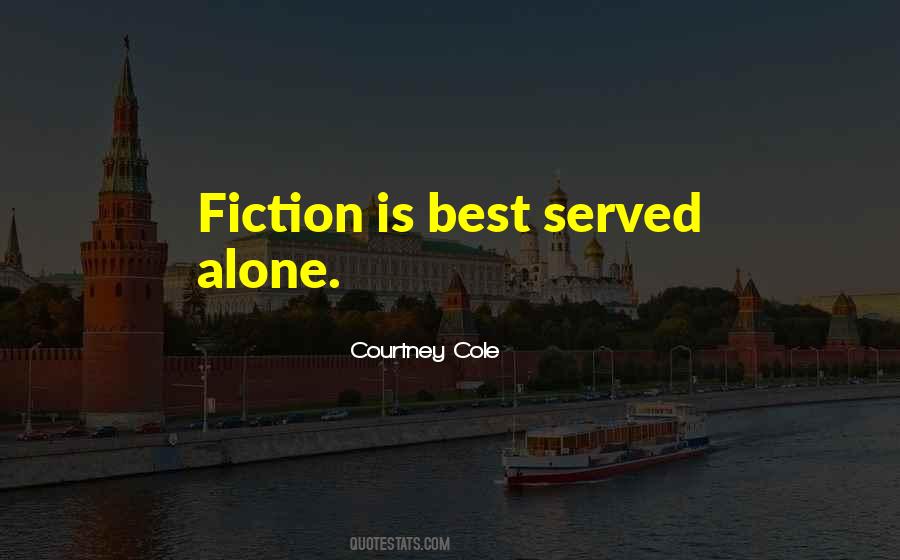 Alone Is Best Quotes #837521