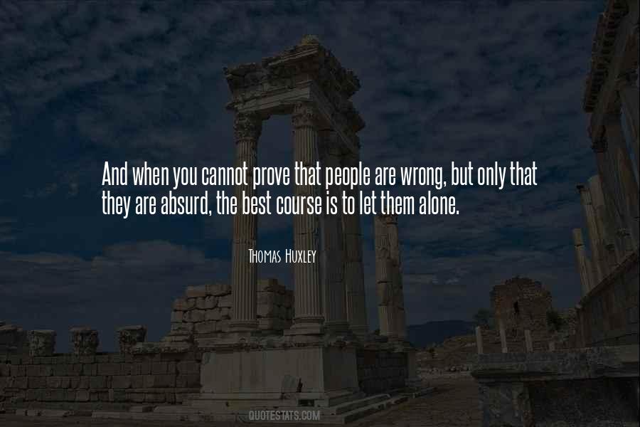 Alone Is Best Quotes #853694