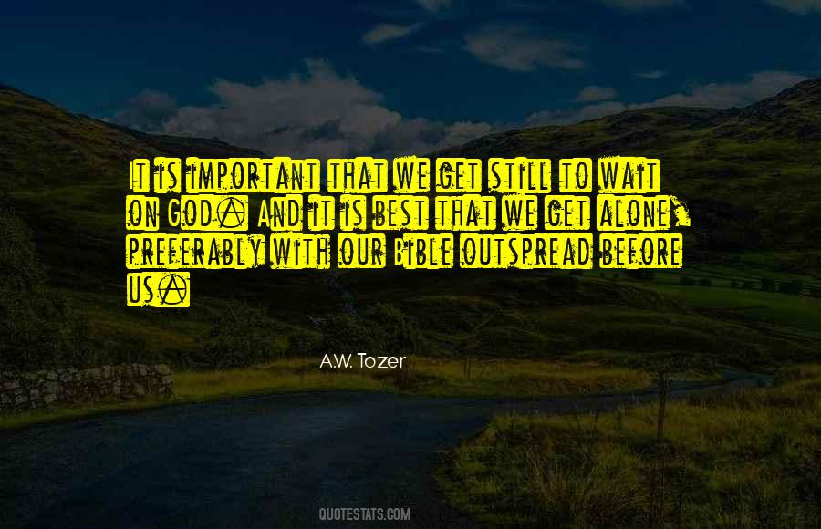 Alone Is Best Quotes #992907
