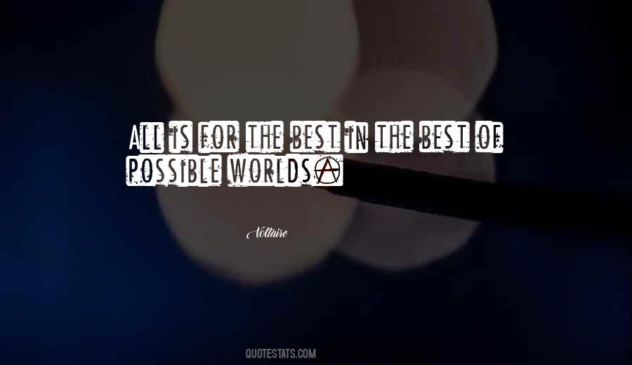 Best Of All Possible Worlds Quotes #1337367