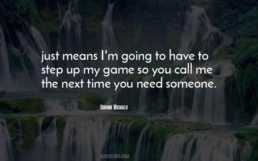 Someone Call Me Quotes #1422136