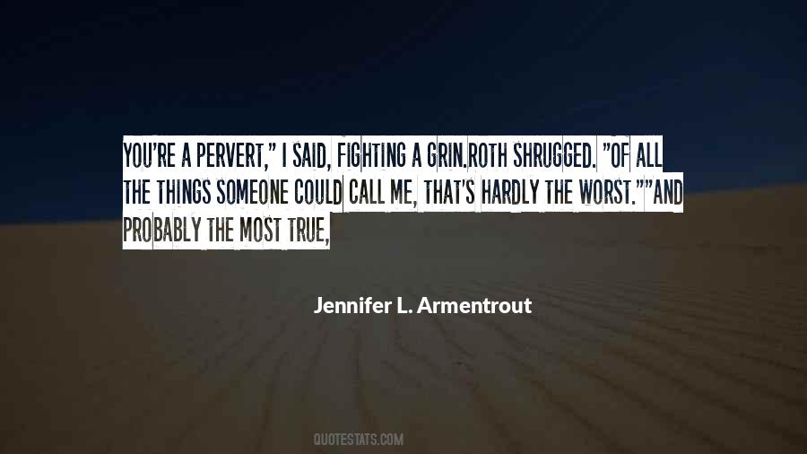Someone Call Me Quotes #1636486