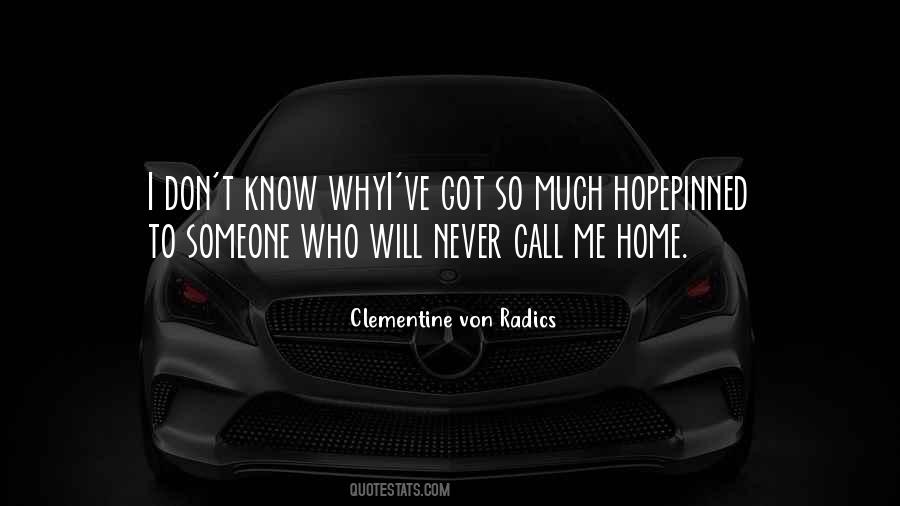Someone Call Me Quotes #1714658