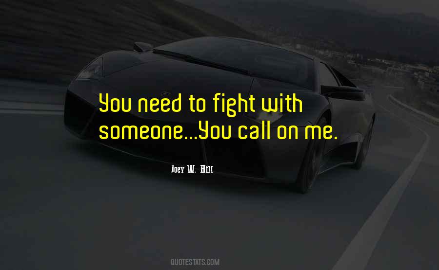 Someone Call Me Quotes #1814905
