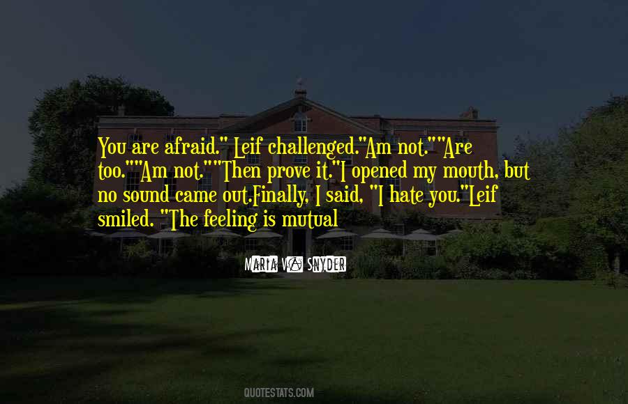 The Feeling Is Not Mutual Quotes #1783747
