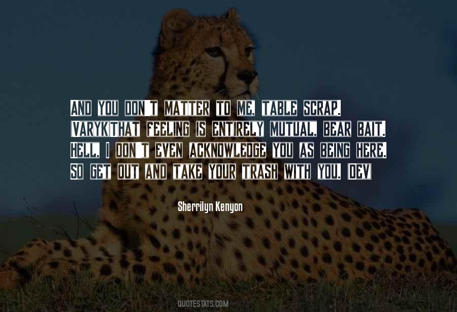 The Feeling Is Not Mutual Quotes #676094