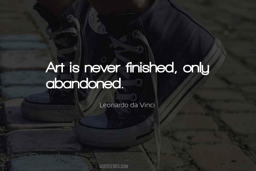 Art Is Never Finished Quotes #1507824