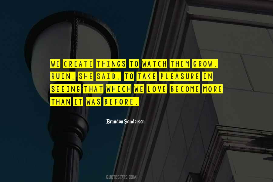 Seeing You Grow Quotes #1014898