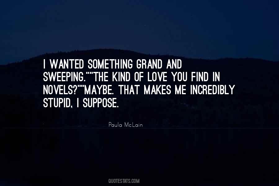 Love Makes You Stupid Quotes #158936
