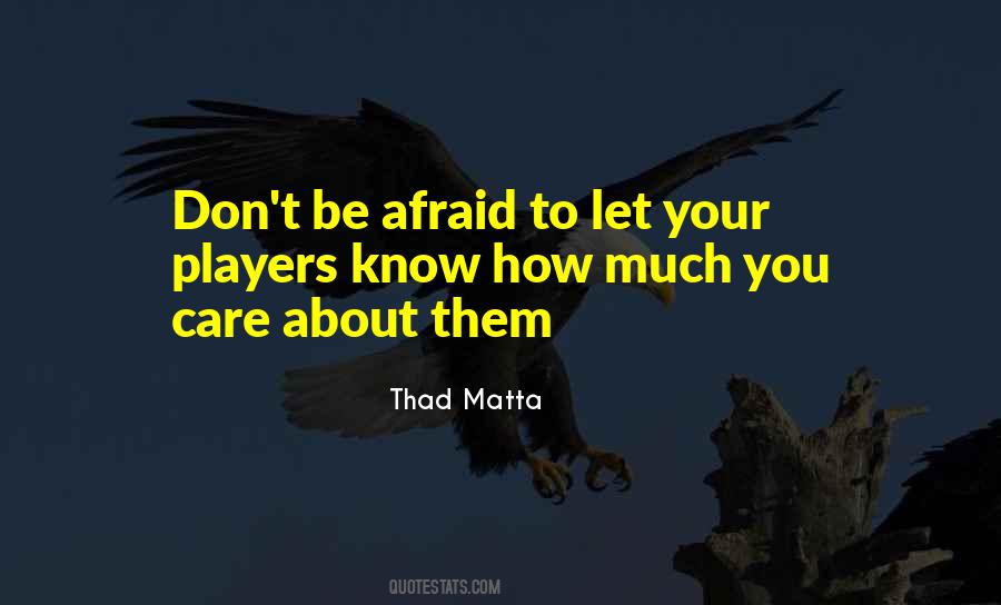Let Them Know You Care Quotes #476215