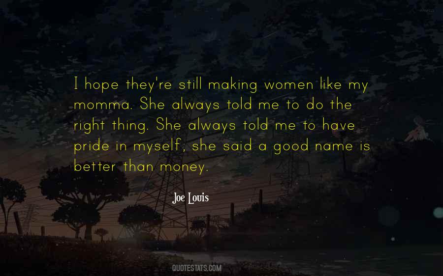 Do The Right Thing Always Quotes #1109824