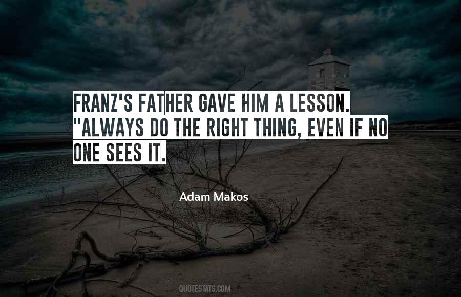 Do The Right Thing Always Quotes #1130707