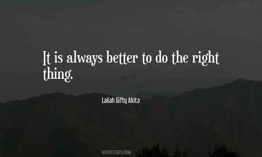 Do The Right Thing Always Quotes #1252253