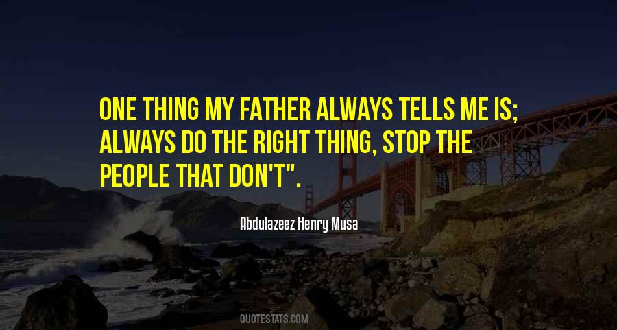Do The Right Thing Always Quotes #1392794