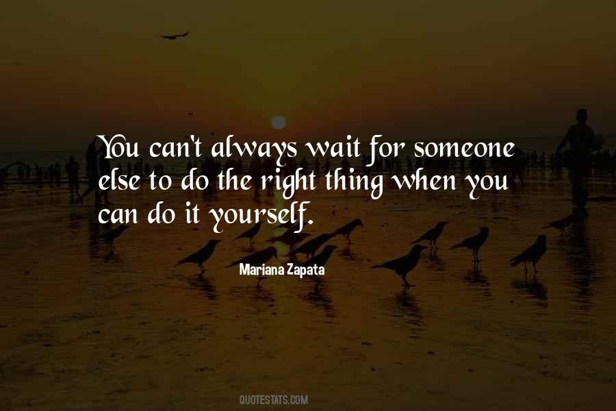 Do The Right Thing Always Quotes #1394223