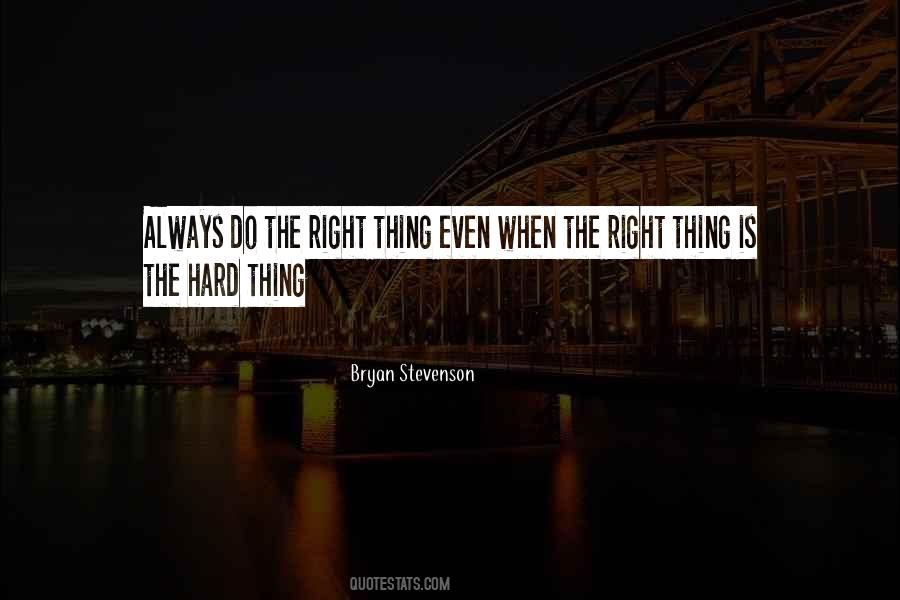Do The Right Thing Always Quotes #403901