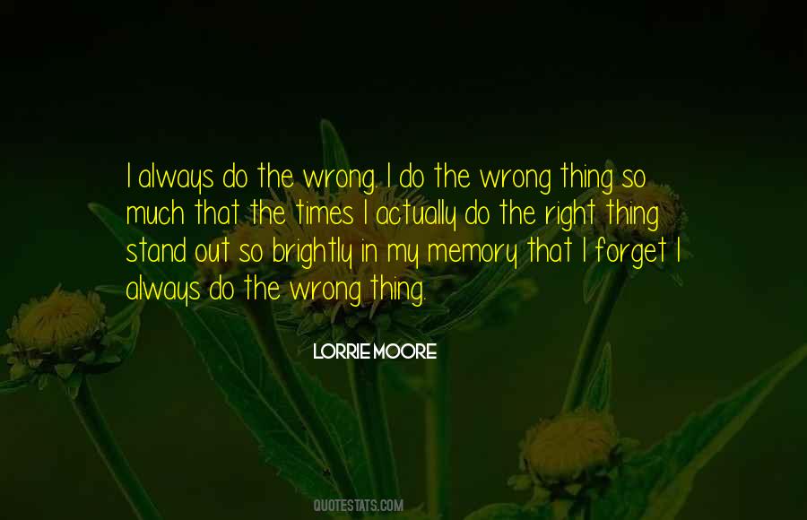 Do The Right Thing Always Quotes #411462