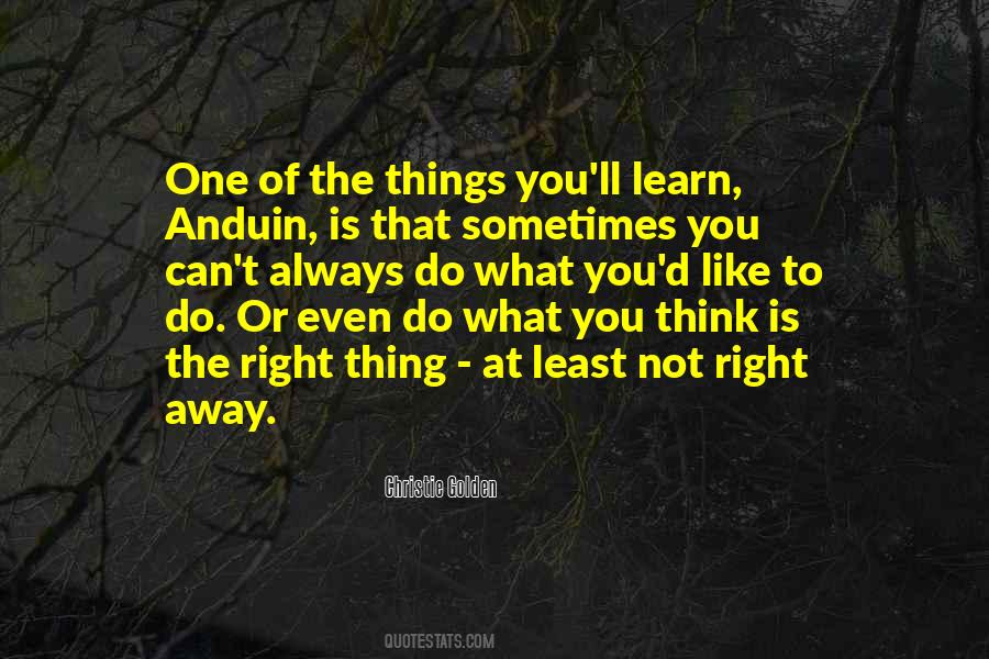 Do The Right Thing Always Quotes #491872