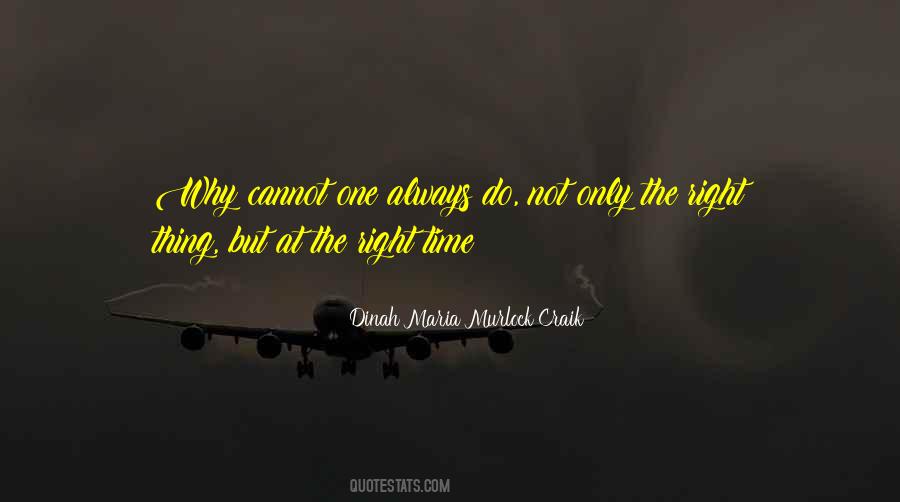 Do The Right Thing Always Quotes #910356