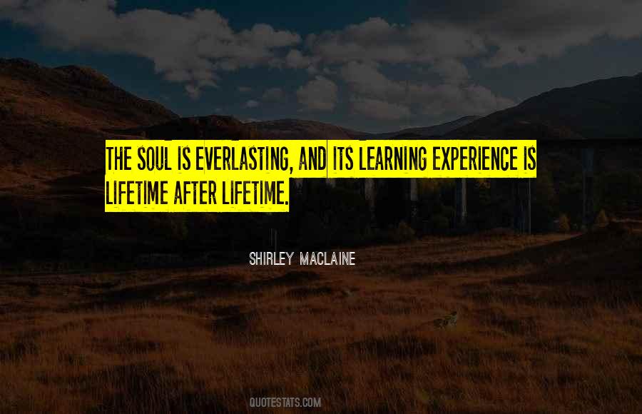 Lifetime Experience Quotes #1752116