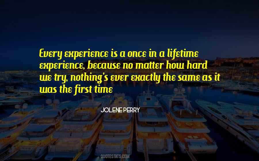 Lifetime Experience Quotes #660868