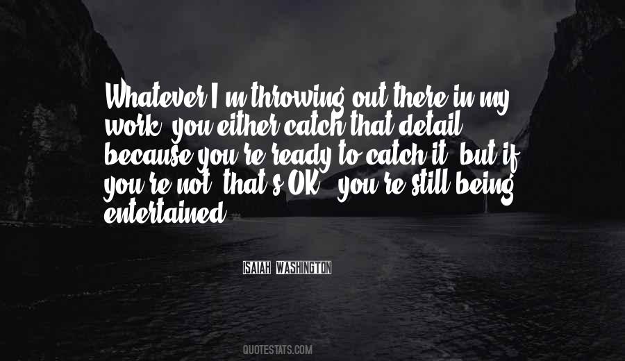 Ready To Catch Me Quotes #1203854