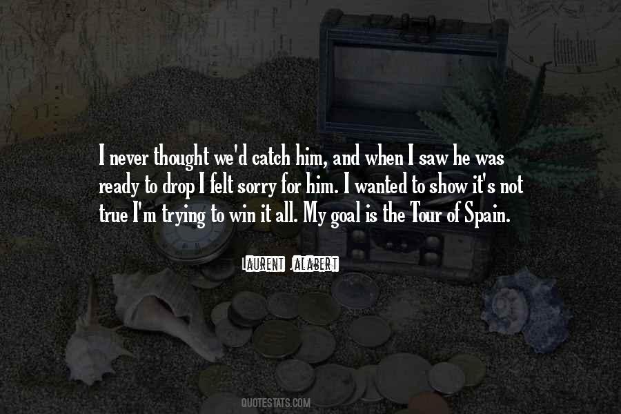 Ready To Catch Me Quotes #1323364