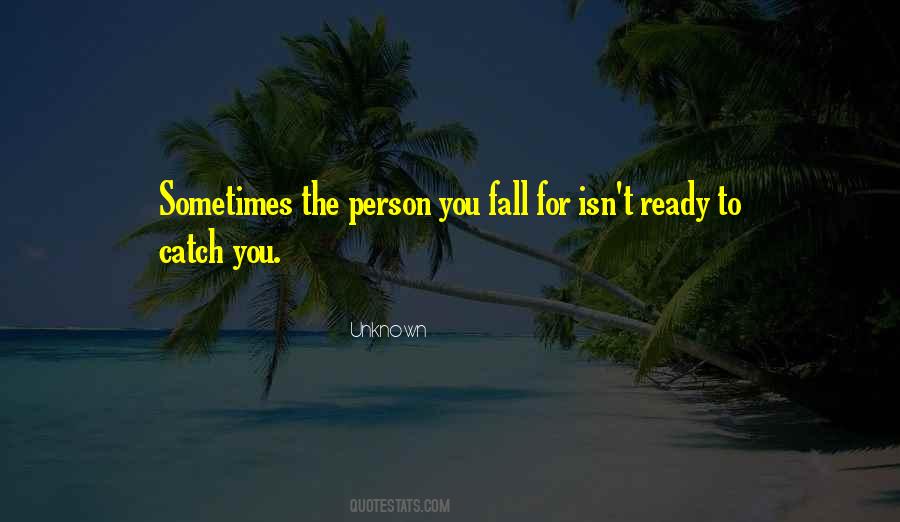 Ready To Catch Me Quotes #1650755