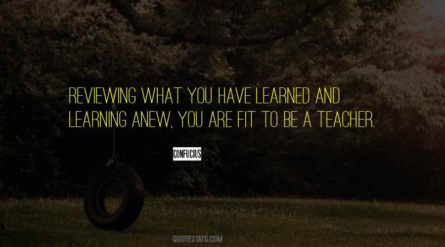 What Have You Learned Quotes #1821582