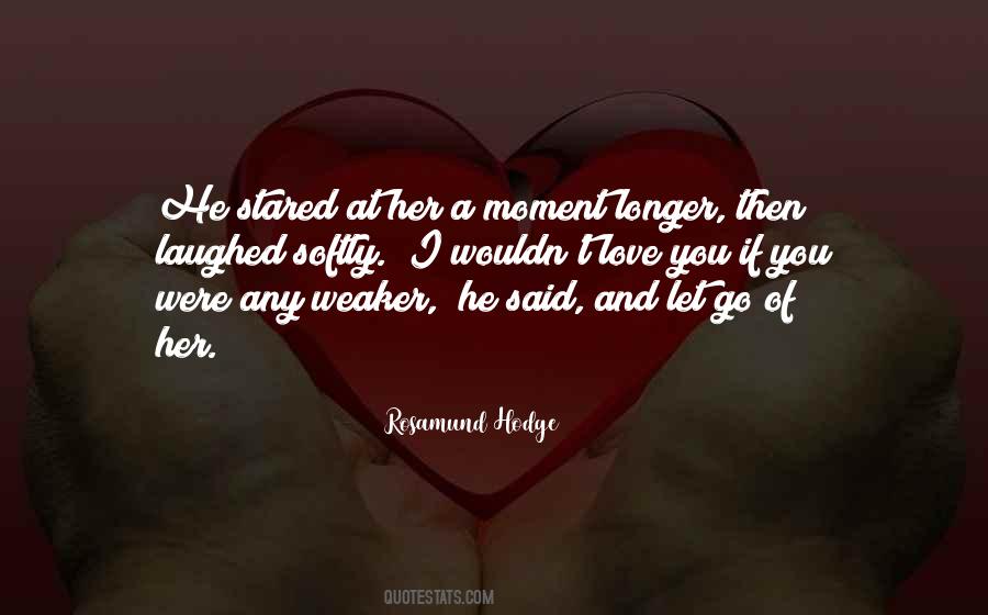 You Let Her Go Quotes #1222771
