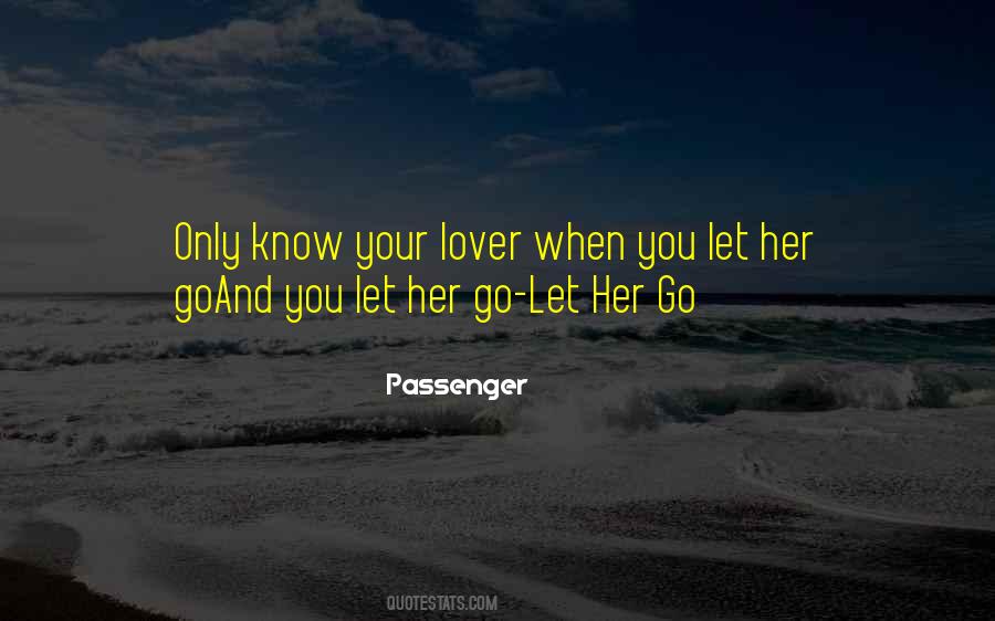 You Let Her Go Quotes #1332150