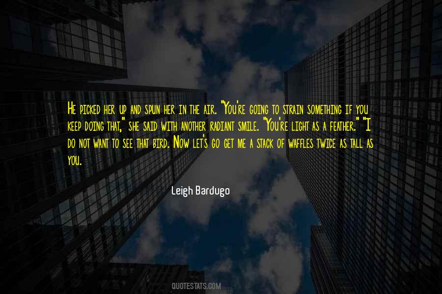 You Let Her Go Quotes #438978