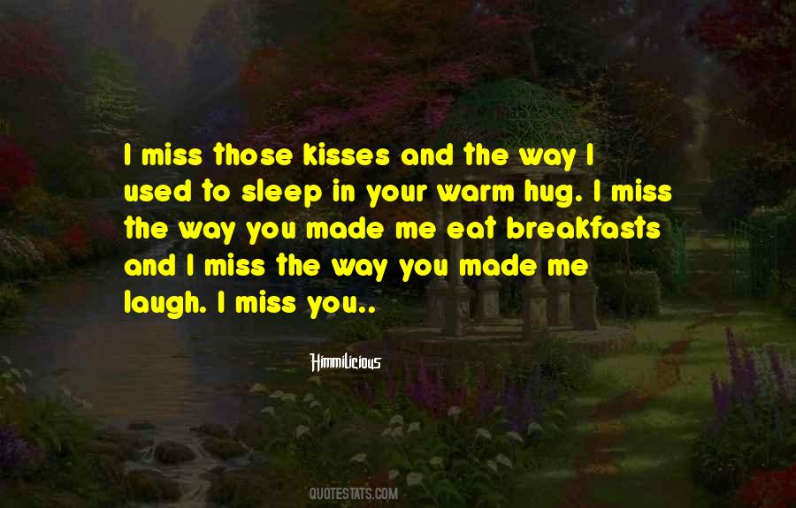 Quotes About Miss Your Laugh #1205681