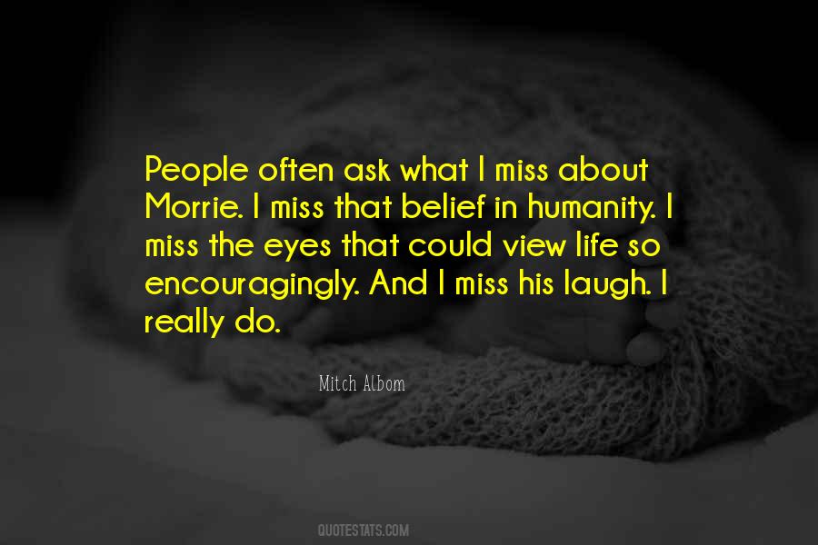 Quotes About Miss Your Laugh #1321429