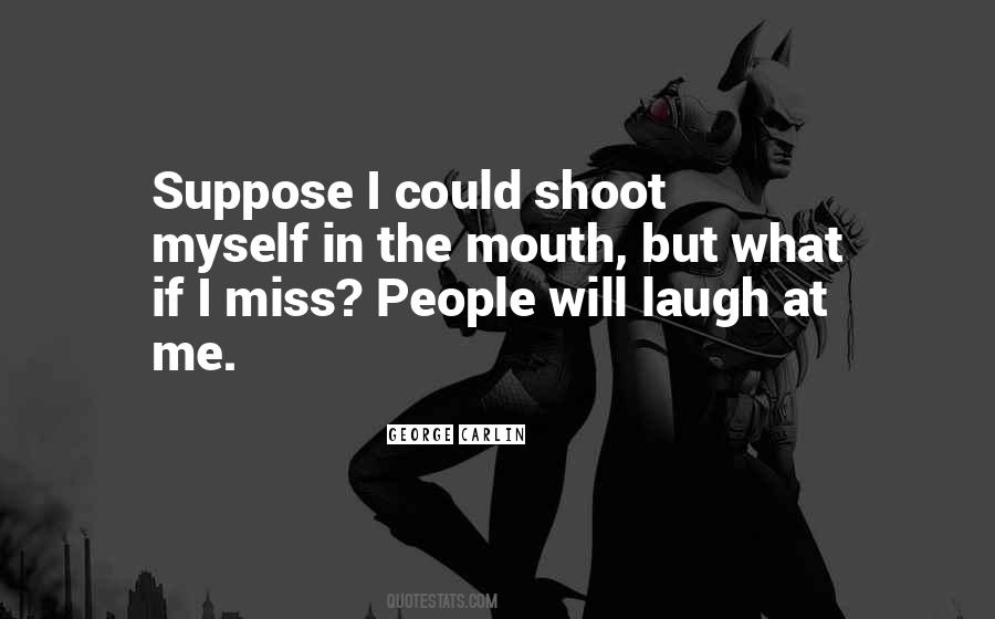 Quotes About Miss Your Laugh #82816