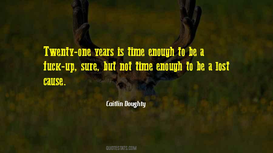 Not Time Quotes #1711076