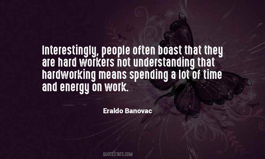 Quotes About Hard Working People #13499