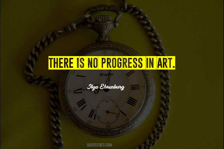 Quotes About Progress In Art #344297