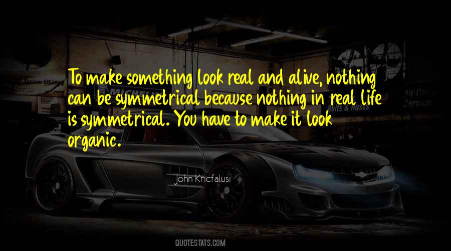 Look Alive Quotes #1577737