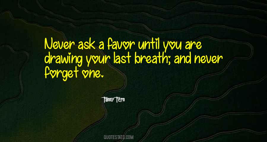 Forget Favors Quotes #1248300