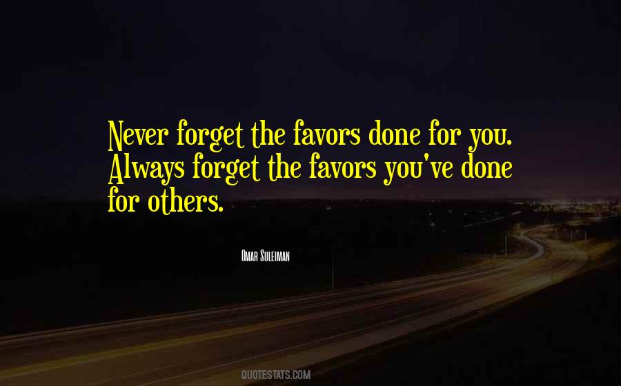 Forget Favors Quotes #211456