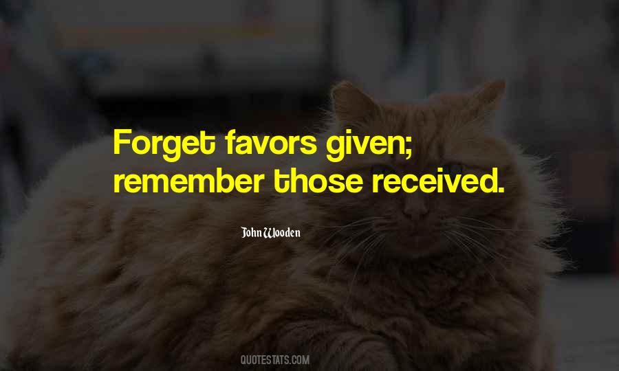 Forget Favors Quotes #447782