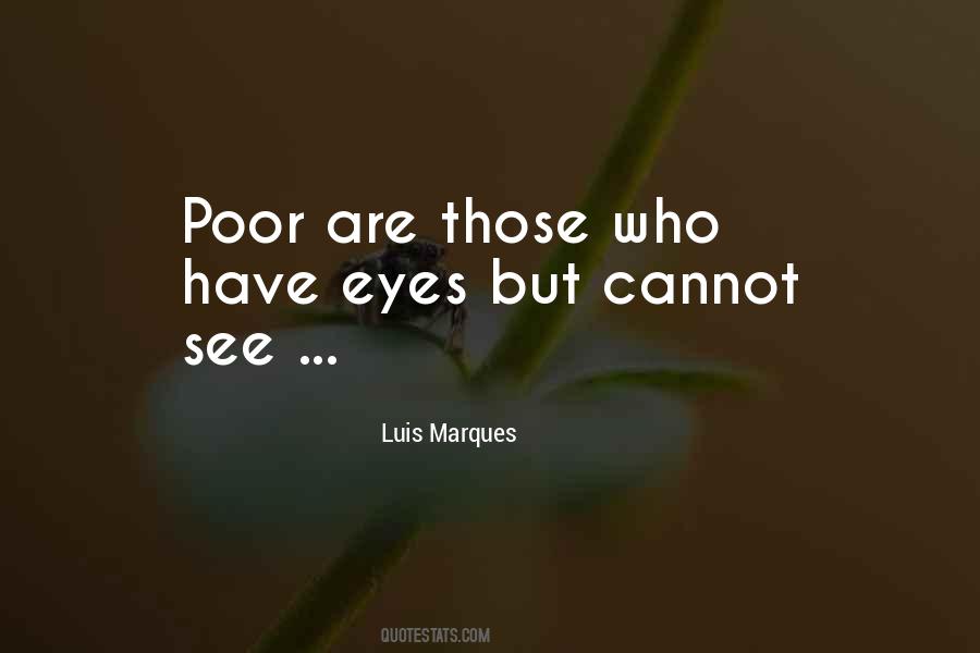 Eyes Cannot See Quotes #1750087