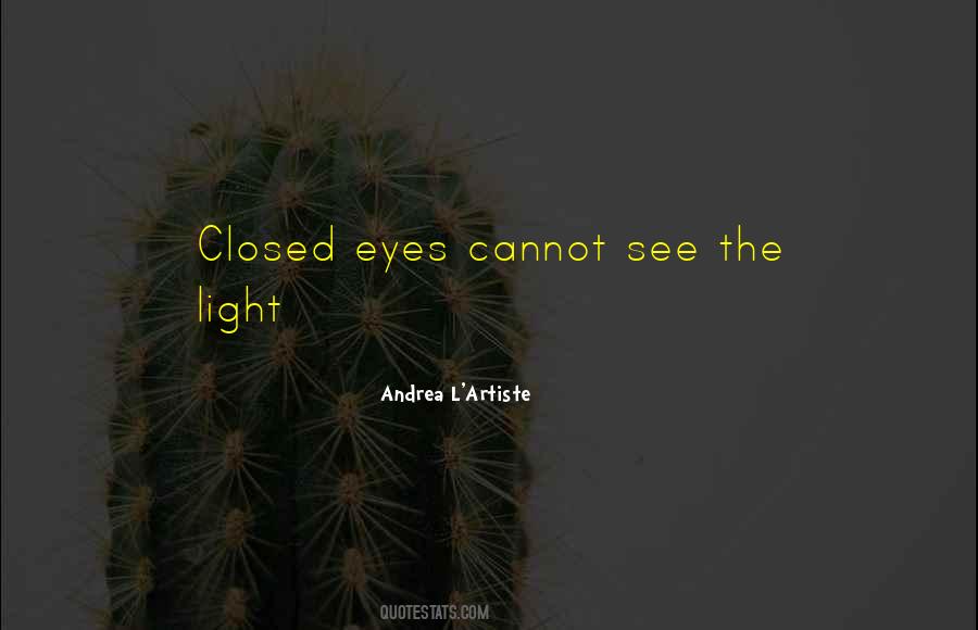 Eyes Cannot See Quotes #735576