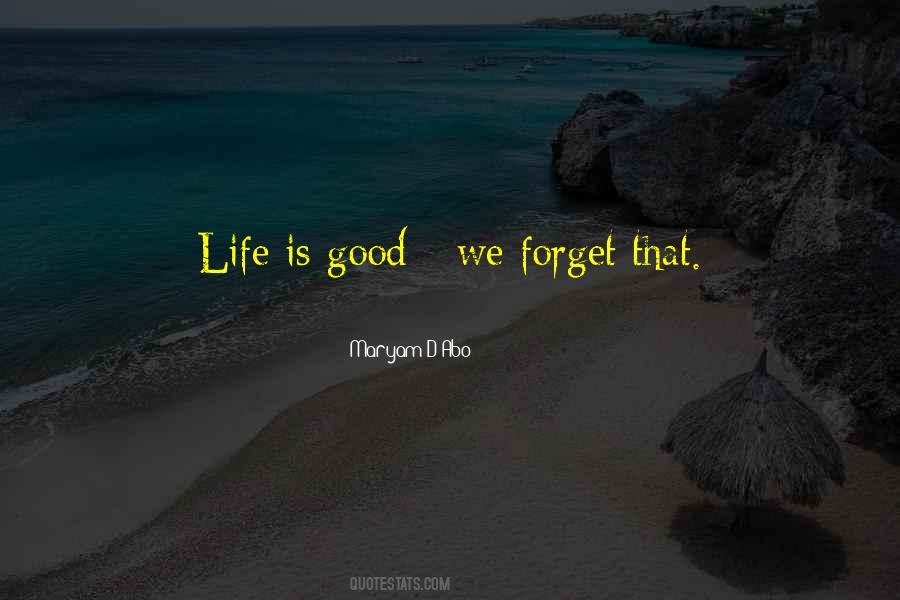 Forget Life Quotes #177637 Forget Life Quotes #177637