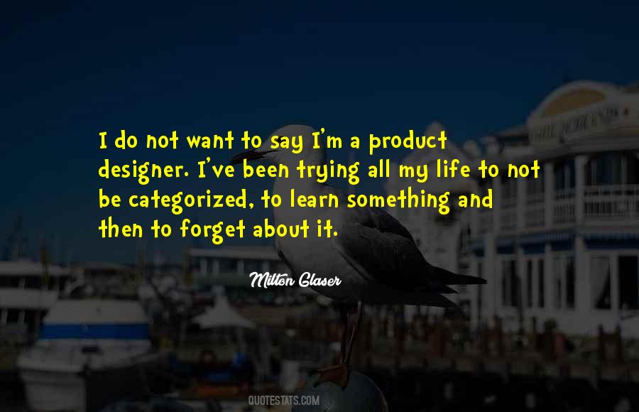 Forget Life Quotes #178987 Forget Life Quotes #178987